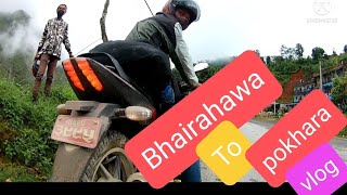 Bhairahawa to pokhara vlog,         Nischal Rides