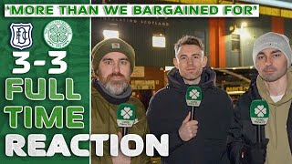 Dundee 3-3 Celtic | 'More Than we Bargained For' | Full-Time Reaction