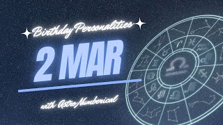 2 March Zodiac Horoscope: Birthday Personality & Traits Revealed