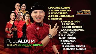 Download Mp3 FULL CAMPURSARI SRAGENAN - DIMAS TEDJO TERBARU 2021 - PODANG KUNING GUBUK ASMORO RORO JONGGRANG GELO
