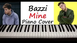 Bazzi - " Mine " Piano Cover