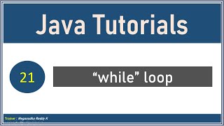 Java Tutorials : While Loop #21