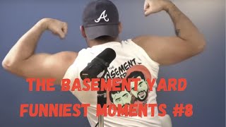 The Basement Yard - FUNNIEST MOMENTS #8