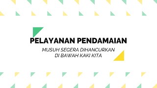 [SundayService: 8SEP24]PELAYANAN PENDAMAIAN - MUSUH DIHANCURKAN DI BAWAH KAKI(Ps. Melchisedek Tanok)