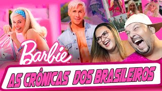 BARBIE O FILME E SUAS CRÔNICAS NO BRASIL  2023 @Barbie