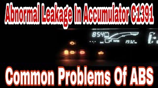 Abnormal Leakage In Accumulator C1391 DTC Code Explained | Common Problem of ABS