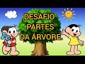 Desafio partes da árvore. Vídeo aula dia da árvore:Educação infantil e ensino fundamental.