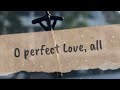 O perfect Love, all   || CSI SKD Marriage song/Christian Wedding Song