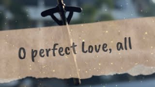 O perfect Love, all   || CSI SKD Marriage song/Christian Wedding Song