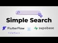 Simple Search in FlutterFlow and Supabase