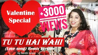 Tu Tu Hai Wahi Remix - Love Song | Santhi Jaison | Yeh Vaada Raha | Asha Bhonsle | Kishoreda