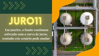 JURO11: Em janeiro, o fundo continuou sofrendo com a curva de juros, contudo este cenário pode mudar