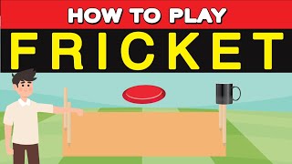 How to Play Fricket? (an amalgamation of Frisbee and Cricket)