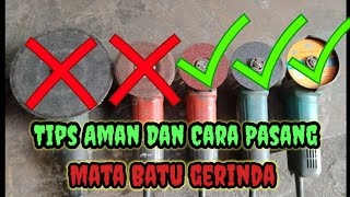 CARA PASANG MATA GERINDA POTONG DAN TIPS AMAN SAAT MENGGUNAKANNYA