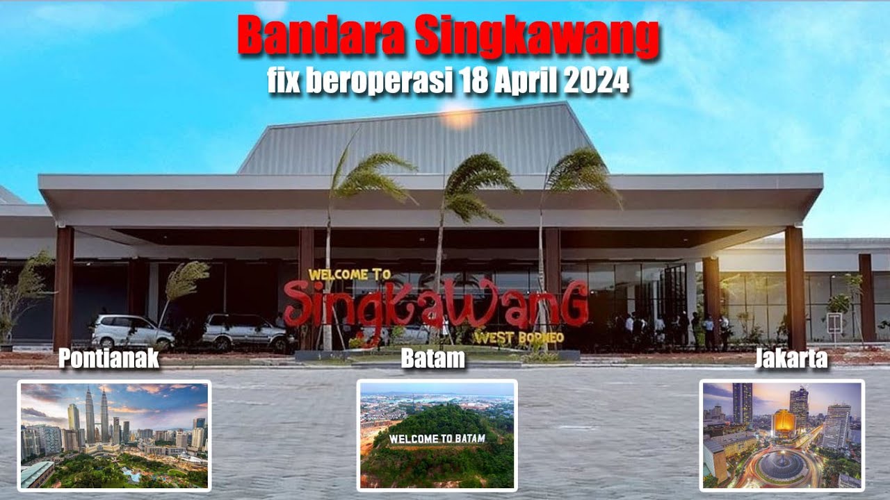 Bandara Singkawang Aktif Mulai 18 April 2024, Ini Dia Rute Dan Cara Ke ...