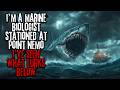 I'm A Scientist On A Research Rig In Point Nemo, I've Seen What Lurks Below... Ocean Creepypasta