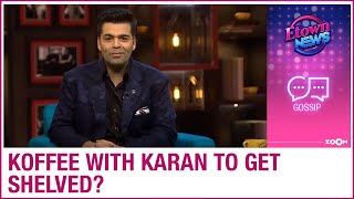 Karan Johar to quit his popular talk show Koffee With Karan?