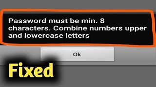Fix password must be min 8 characters Combine numbers upper and lower case letters
