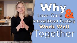Why Low Carb and Fasting Work Well Together