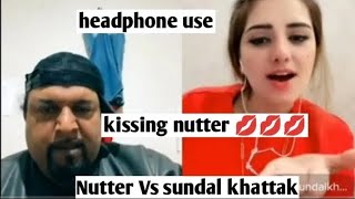 Nutter Vs sundal khattak kissing nutterFul Chakla nutter #sundalkhattak#sundalkhattak chakla