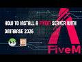How to install a FiveM server with database | 2026