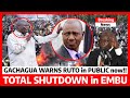 Kimeumana‼️TOTAL SHUTDOWN in Embu GACHAGUA sends WARNING to RUTO before IMPEACHMENT in Nairobi