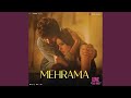Download Mehrama From Love Aaj Kal mp3