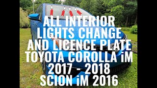 ALL Interior lights change / led upgrade Toyota Corolla iM 2017 - 2018 / Scion iM 2016