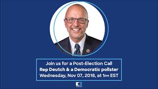 JDCA Post Election Call with Ted Deutch