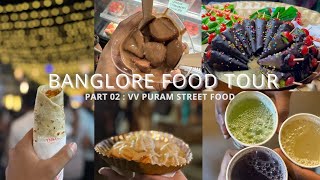 Bangalore ( karnataka ) Food tour  (PART 2) / VV PURAM STREET FOOD / Best food in Bangalore.