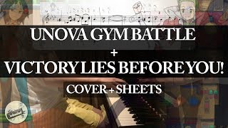 Unova Gym Leader + Victory Lies Before You! || Piano Cover + Sheets :D