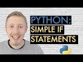 PYTHON SIMPLE IF STATEMENTS (Beginner's Guide to Python Lesson 4)