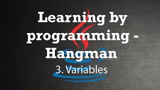3. Variables (Learning by programming - Hangman)