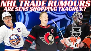 NHL Trade Rumours - Sens Trading Tkachuk? Kings, Ducks, TB & Islanders + Trouba Fined for Elbow
