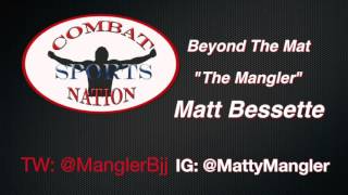 Beyond the Mat Ep. 3 // 8-time Bellator Veteran Matt Bessette