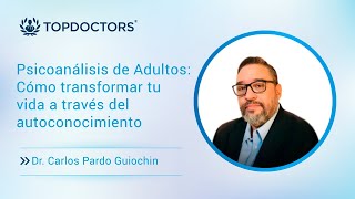 Psicoanálisis de Adultos: Cómo transformar tu vida a través del autoconocimiento