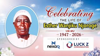 Remembering Esther Wanjiku Njoroge | Funeral & Celebration of Life Service