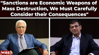 "Sanctions are Economic Weapons of Mass Destruction, We Must Carefully Consider their Consequences"