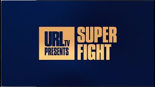 URL SUPER FIGHT TRAILER (FULL CARD) | URLTV