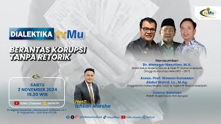 DIALEKTIKA tvMu | Berantas Korupsi Tanpa Retorika