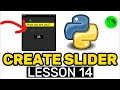 How To Create Slider? - Python Customtkinter Lesson 14