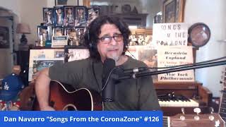 Dan Navarro - Songs From the CoronaZone #126 (Bill Sammon Edition) 8.8.20