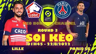 Soi kèo Lille vs Paris SG 01h45 ngày 22/08/2022 - Vòng 3 Ligue 1