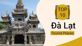 Top 10 Best Tourist Places to Visit in Da Lat | Vietnam - English