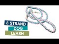 HOW TO MAKE AN 8 STRAND BRAID PARACORD DOG LEASH TUTORIAL HOW TO MAKE AN 8 STRAND BRAID PARACORD DOG LEASH TUTORIAL