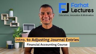 Introduction to Adjusting Entries  | Financial Accounting