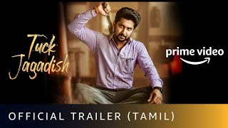SK Times: Tuck Jagadish Trailer, Nani, TuckJagadish (Tamil) on Amazon Prime Video, OTT Release Date