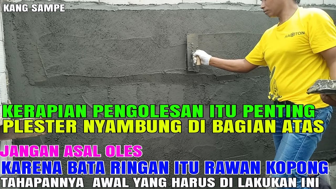 Cara Plester Nyambung Bagian Atas Hasilnya Rapi Tembok Bata Ringan ...