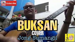 BUKSAN (cover)-JONG SUMANGIL