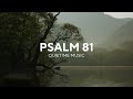 psalm 81 spoken word bible verses with peaceful instrumental piano music